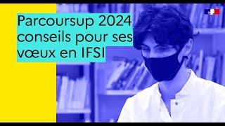 Parcoursup 2024  les conseils pour formuler ses vœux en IFSI [upl. by Aoket]