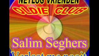 Salim Seghers Verlaat me nooitwmv [upl. by Ulises]