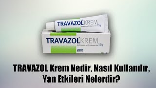 TRAVAZOL Krem Nedir Niçin Kullanılır Nasıl Kullanılır Yan Etkileri Nelerdir travazolkrem [upl. by Rudy]