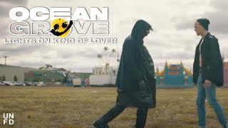 Ocean Grove  Lights On Kind Of Lover Official Music Video [upl. by Kacie]