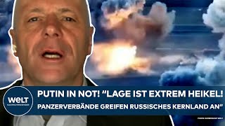 UKRAINEKRIEG Putin in Not quotLage ist extrem heikel Panzer greifen russisches Kernland massiv anquot [upl. by Wendie543]