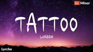 Loreen  Tattoo Lyrics and Chords [upl. by Anoik774]