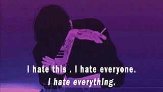 I hate everything 😭😟 Sad songs that make you cry tiktok  English Chill Music [upl. by Brew255]