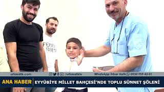 Eyyübiye Millet Bahçesi’nde Toplu Sünnet Şöleni [upl. by Ettore946]