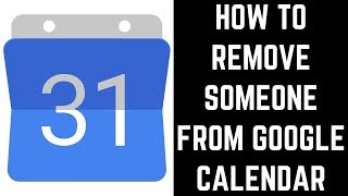 How to Remove Someone from Google Calendar [upl. by Yevi]