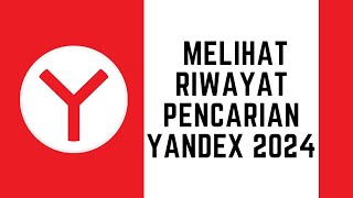 Cara Melihat Riwayat Pencarian di Yandex 2024 Terbaru [upl. by Rhoads]