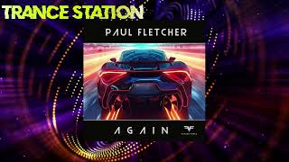 Paul Fletcher  Again Extended Mix FUTURE FORCE RECORDINGS [upl. by Jeremie]