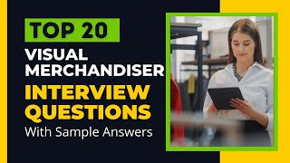 Visual Merchandiser Interview Questions and Answers for 2024 [upl. by Anoed]