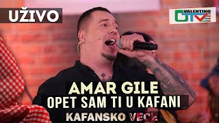 AMAR GILE  OPET SAM TI U KAFANI  2021  UZIVO  OTV VALENTINO [upl. by Esylla]