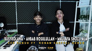 Busyrolana  Ahbab Rosulillah  Maulaya Sholli Ala  Cep Sanud  Ronan SG [upl. by Ebag]