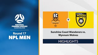 NPL Men Round 17  Sunshine Coast Wanderers vs Wynnum Wolves Highlights [upl. by Menis]