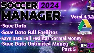 Soccer Manager 2024 Save Data Full Fasilitas Versi 432 Part 5 [upl. by Drona]