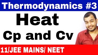 Thermodynamics 03  Heat  Specific heat Capacities Of Gases  Cp and Cv JEE MAINSNEET [upl. by Eizdnil314]