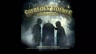 Sherlock Holmes Chronicles Folge 03 quotDer Werwolfquot Komplettes Hörspiel [upl. by Hardi]