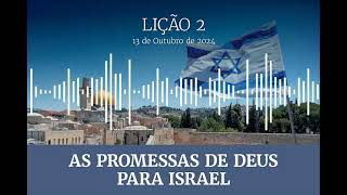 Lição 2  As promessas de Deus para Israel [upl. by Philipa48]