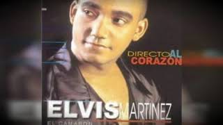 Elvis Martinez  Directo Al Corazon Audio Oficial álbum Musical Directo Al Corazon  1999 [upl. by Macdonald358]