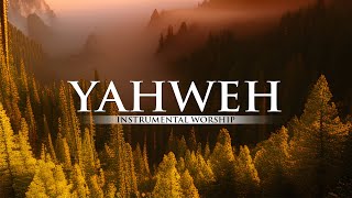 INSTRUMENTAL WORSHIP  YAHWEH  Pray Preaching Reflection Devotional Meditation [upl. by Aikyn242]