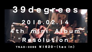 39degrees  Resolution Trailer Video [upl. by Hairam]