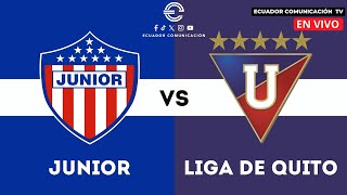 JUNIOR DE BARRANQUILLA VS LIGA DE QUITO  EN VIVO COPA LIBERTADORES  FORMATO RADIO [upl. by Airalav38]