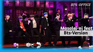 Bts Masalei ni feat version  Bts  Masalei ni feat  BtsDynamite [upl. by Engud]