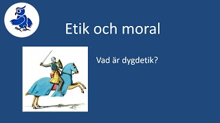 Vad är dygdetik Etik och moral [upl. by Macintosh189]