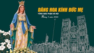 Mẫu dâng hoa kính Đức Mẹ tháng 52024  Tổng Giáo Phận Hà Nội [upl. by Solotsopa372]