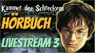 Harry Potter Hörbuch Kammer des Schreckens  Livestream 3  Kammer des Schreckens Hörspiel Kap 89 [upl. by Ogires]