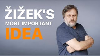 Žižek’s Most Important Idea [upl. by Callie94]