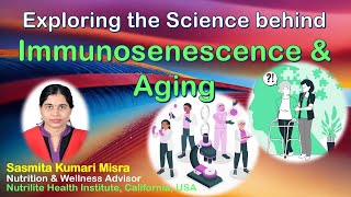 Exploring the Science behind Immunosenescence and Aging  Nutrition and Wellness Hub [upl. by Nylekoorb]