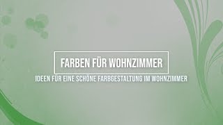 Farben für Wohnzimmer – Tolle Ideen für Farbgestaltung [upl. by Negriv675]