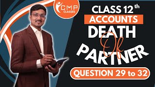 DEATH OF A PARTNER  QUESTION 29 TO 32  TS GREWAL SOLUTION  CLASS 12 ACCOUNTS  CA VAIBHAV PATNI [upl. by Guildroy]