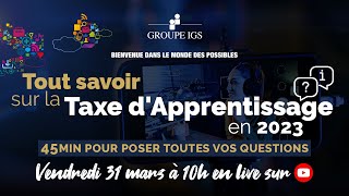 45min pour tout savoir sur la Taxe dApprentissage 2023 [upl. by Hannasus]