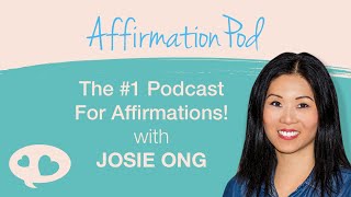 Affirmations When Performing Under Pressure  Affirmation Pod with Josie Ong [upl. by Leahplar861]