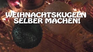 WEIHNACHTSKUGELN SELBER MACHEN  1 Bastelstunde  Basteln für Anfänger [upl. by Harragan]