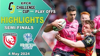 HIGHLIGHTS  Gloucester Rugby vs Benetton Rugby  SEMIFINALS  EPCR Challenge Cup 202324 [upl. by Lorrin]