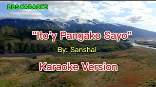 Itoy Pangako SayoSanshaiKaraoke Version [upl. by Dinnie]