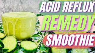 Acid Reflux Smoothie Remedy [upl. by Hew]