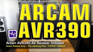 Arcam AVR390 AV Receiver  The Listening Post  TLPCHC TLPWLG [upl. by Ynafit462]