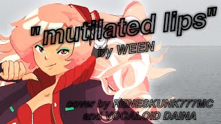 【Vocaloid Ruby English】Mutilated Lips【Ween Cover】 [upl. by Selig]