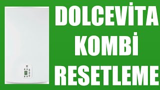 Dolcevita Kombi Resetleme Nasıl Yapılır [upl. by Shaylah688]