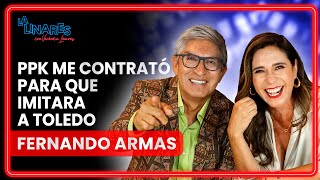 PPK me contrató para imitar a Toledo I Fernando Armas I Ep 123 I La Linares [upl. by Wesa]