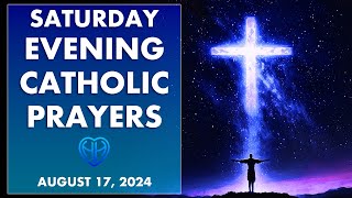 SATURDAY NIGHT PRAYERS in Catholic Tradition • Evening Bedtime • AUG 17  HALF HEART [upl. by Gwynne]