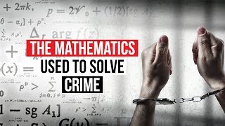 The Mathematics Used to Solve Crime [upl. by Karrie]