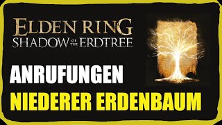 Niederer Erdenbaum Anrufungen Fundorte  Elden Ring DLC Shadow of the Erdtree [upl. by Ruomyes]