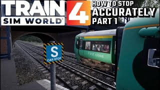 Train Sim World 4  Part 1 How To Accurately Stop At Stations [upl. by Ecnesse]