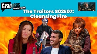 Crappens on Demand The Traitors S02E07 Cleansing Fire [upl. by Narhet36]