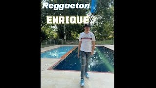 REGGAETON  Enrique [upl. by Pals]