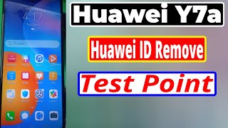 Huawei Y7a PPALX2 Huawei ID Remove Test Point [upl. by Enwahs]