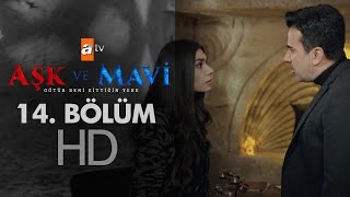 Aşk ve Mavi 14 Bölüm  atv [upl. by Fallon]