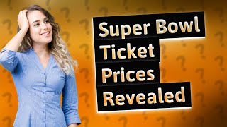 How much are tickets for 2024 Super Bowl [upl. by Innavoij]